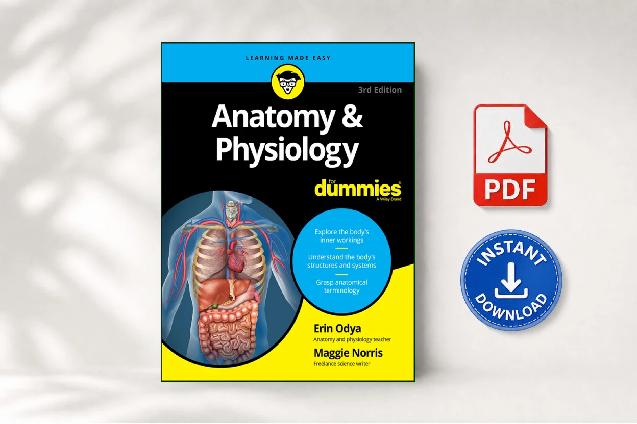 Anatomy  Physiology For Dummies, 3rd Edition